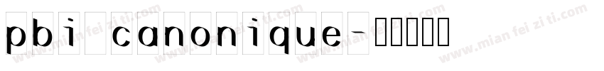 pbi canonique字体转换